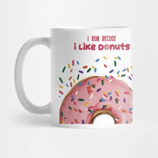 I Run Because I Like Donuts Mug